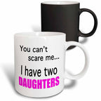3dRose EvaDane - Funny Quotes - You can’t scare me I have two daughters - Mugs (mug_112253)