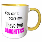 3dRose EvaDane - Funny Quotes - You can’t scare me I have two daughters - Mugs (mug_112253)